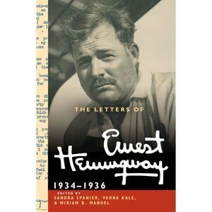 The Letters of Ernest Hemingway: Volume 6, 1934-1936 -- Ernest Hemingway